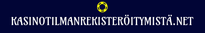 kasinotilmanrekisteröitymistä